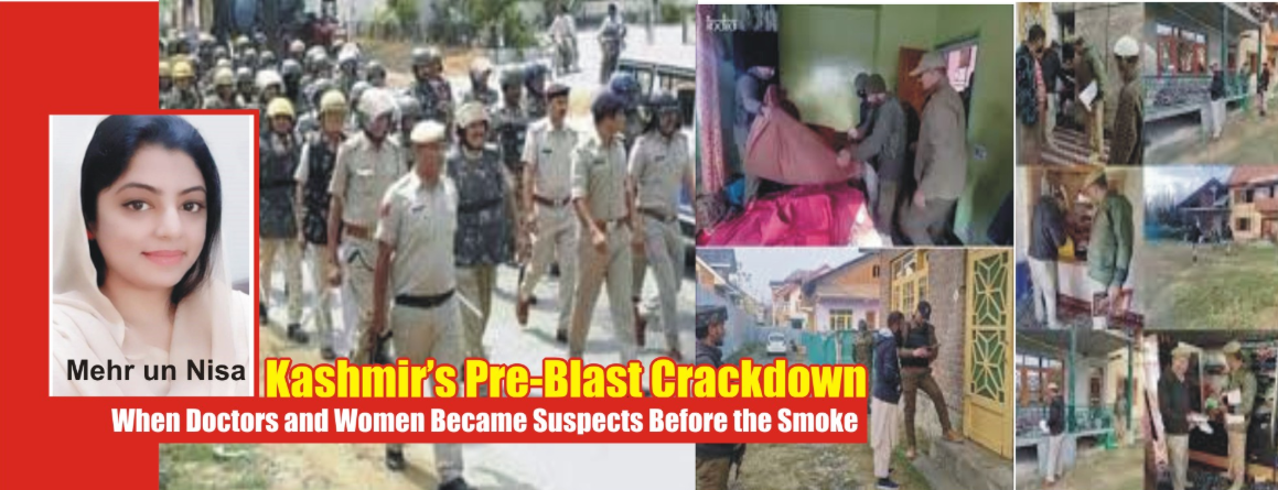 Kashmir’s Pre-Blast Crackdown When Doctors and Women Became Suspects Before the Smoke